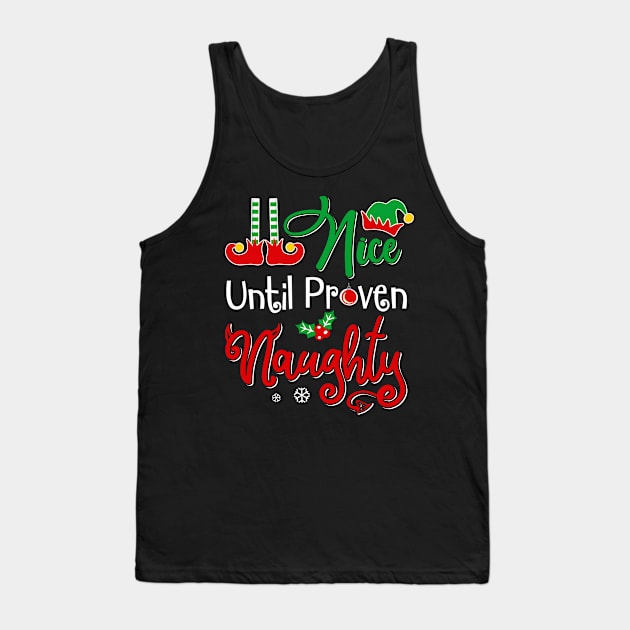 Nice Until Proven Naughty Funny Christmas Tank Top by Dunnhlpp